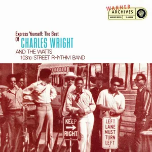 Express yourself : the best of Charles Wright & the Watts 103rd Street Rhythm band